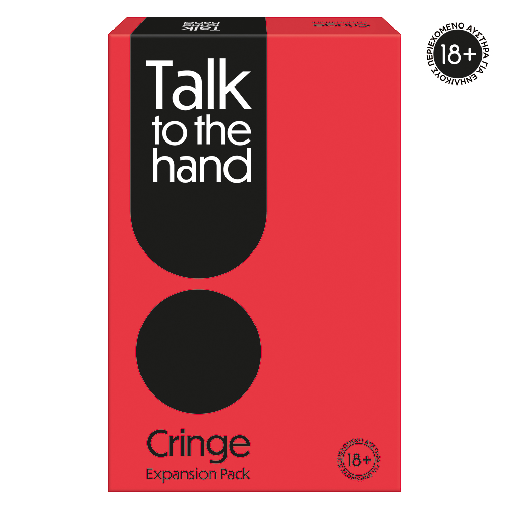 ΕΠΙΤΡΑΠΕΖΙΟ TALK TO THE HAND  CRINGE (EXPANSION) ΓΙΑ ΗΛΙΚΙΕΣ 18+ ΧΡΟΝΩΝ (1040-24207)