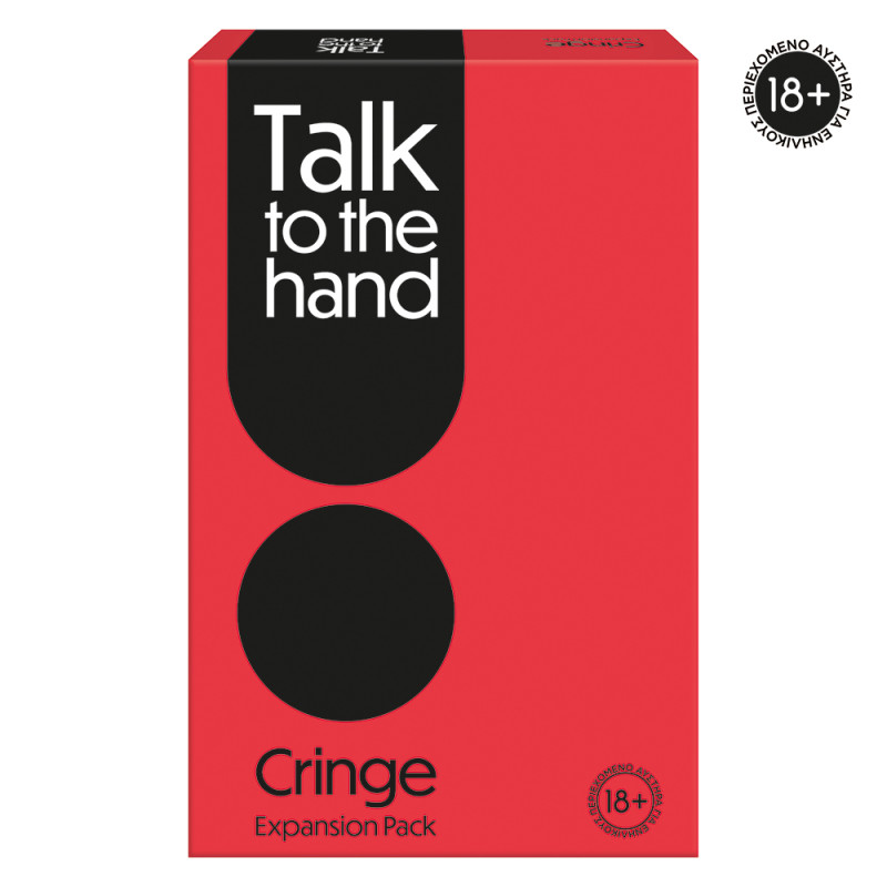 ΕΠΙΤΡΑΠΕΖΙΟ TALK TO THE HAND  CRINGE (EXPANSION) ΓΙΑ ΗΛΙΚΙΕΣ 18+ ΧΡΟΝΩΝ (1040-24207)